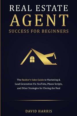Book cover for Real Estate Agent Success for Beginners