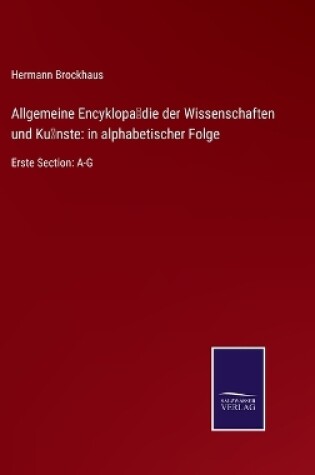 Cover of Allgemeine Encyklopädie der Wissenschaften und Künste