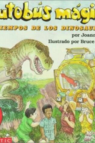 Cover of El Autobus Magico En Tiempos de Los Dinosaurios