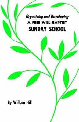 Book cover for Organizing and Developing a Free Will Baptist Sunday School