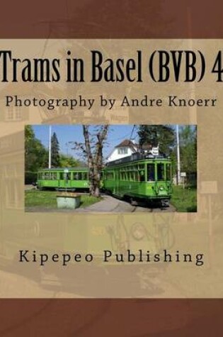 Cover of Trams in Basel (Bvb) 4