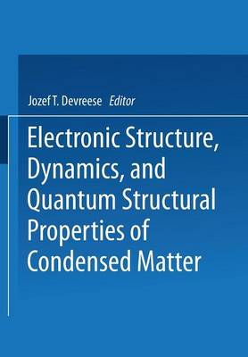 Book cover for Electronic Structure, Dynamics, and Quantum Structural Properties of Condensed Matter