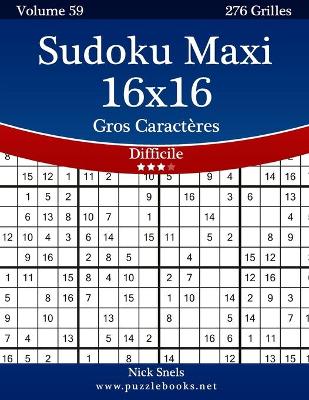 Cover of Sudoku Maxi 16x16 Gros Caractères - Difficile - Volume 59 - 276 Grilles