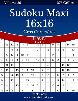 Book cover for Sudoku Maxi 16x16 Gros Caractères - Difficile - Volume 59 - 276 Grilles