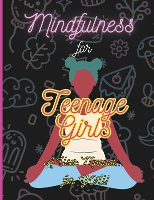 Book cover for Mindfulness For Teenage Girls