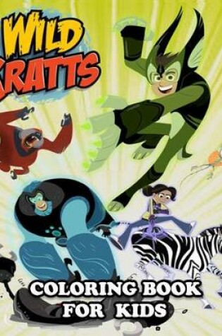 Cover of Wild Kratts Coloring Book for Kids