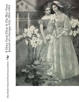Book cover for A Diary From Dixie & The War-Time Journal of a Georgia Girl, 1864-1865