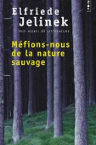 Cover of Mefions-nous de la nature sauvage