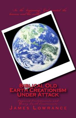 Book cover for Biblical Old Earth Creationism Under Attack