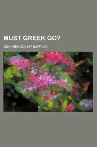 Cover of Must Greek Go?