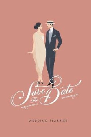 Cover of Save the Date Wedding Planner