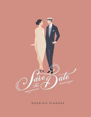 Book cover for Save the Date Wedding Planner