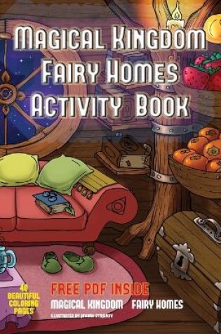 Cover of Magical Kingdom - Fairy Homes Activity Book