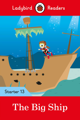 Book cover for The Big Ship - Ladybird Readers Starter Level 13