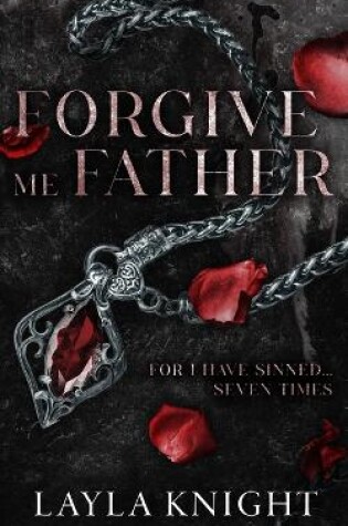 Cover of Forgive Me Father For I Have Sinned...7 Times