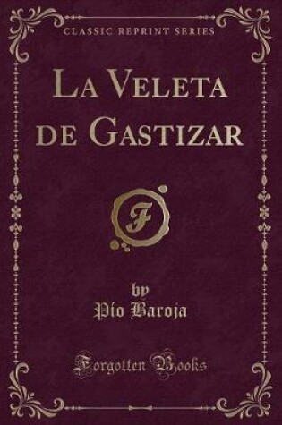 Cover of La Veleta de Gastizar (Classic Reprint)