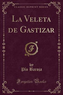 Book cover for La Veleta de Gastizar (Classic Reprint)