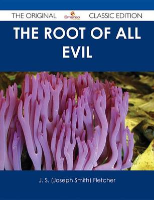 Book cover for The Root of All Evil - The Original Classic Edition