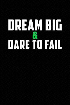 Book cover for Dream Big and Dare to Fail