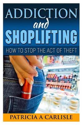 Book cover for Addiction And Shoplifting