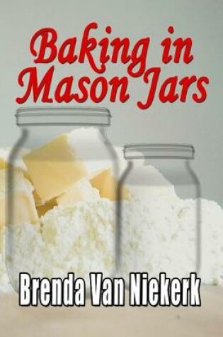 Cover of Baking in Mason Jars