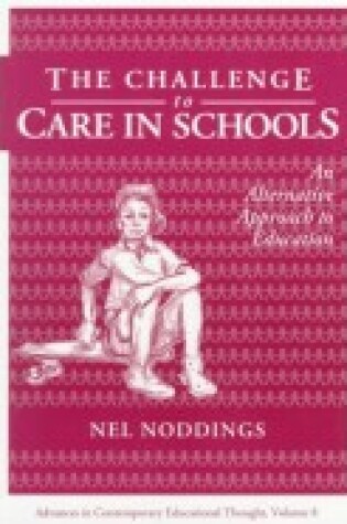 Cover of The Challenge to Care in Schools