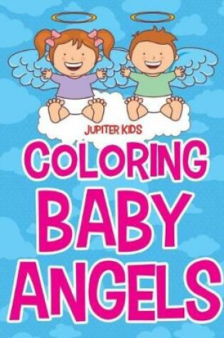 Cover of Coloring Baby Angels