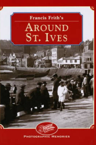 Cover of Francis Frith's Around St.Ives