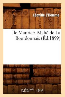 Book cover for Ile Maurice. Mahe de la Bourdonnais (Ed.1899)