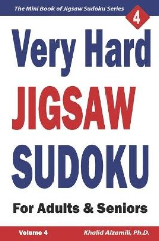 Cover of Very Hard Jigsaw Sudoku for Adults & Seniors