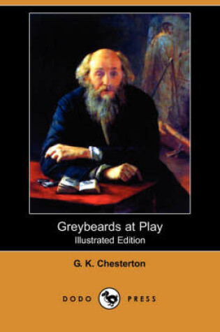 Cover of Greybeards at Play (Illustrated Edition) (Dodo Press)
