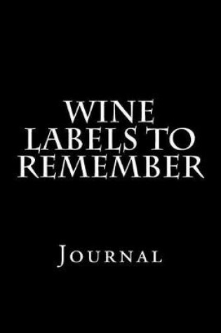 Cover of Wine Labels To Remember