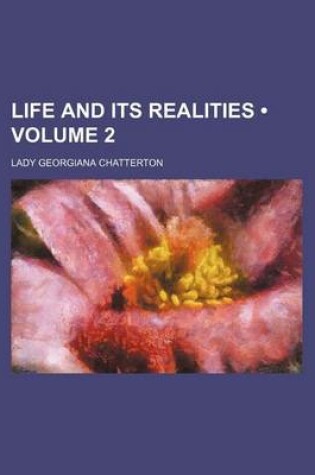 Cover of Life and Its Realities (Volume 2)