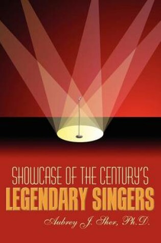 Cover of Showcase of the Century's Legendary Singers