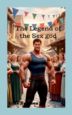 Book cover for The Legend of the Sex god