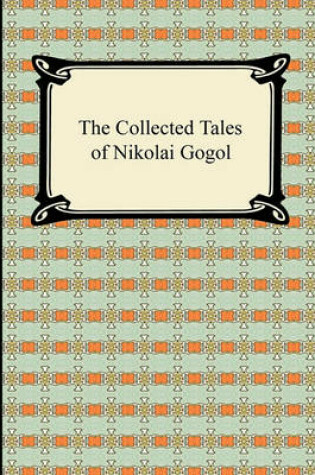 Cover of The Collected Tales of Nikolai Gogol
