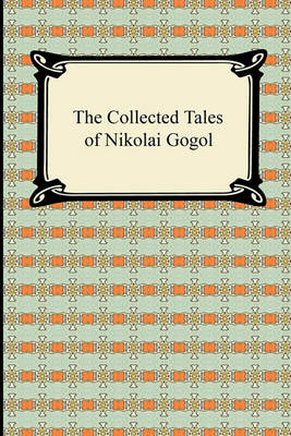 Book cover for The Collected Tales of Nikolai Gogol