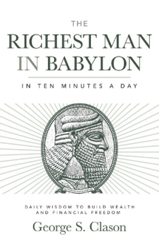 Cover of The Richest Man in Babylon in Ten Minutes a Day