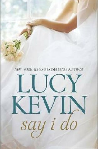 Cover of Say I Do