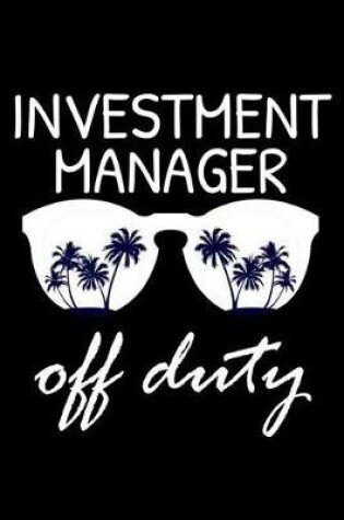 Cover of Investment Manager Off Duty