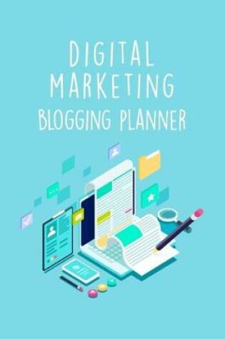 Cover of Digital Marketing Blogging Planner