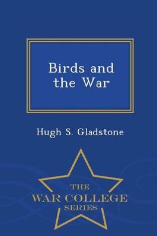 Cover of Birds and the War - War College Series