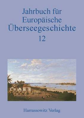 Book cover for Jahrbuch Fur Europaische Uberseegeschichte 12 (2012)