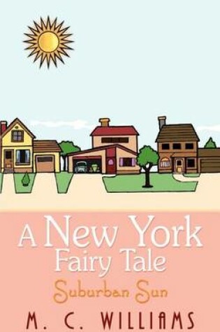 Cover of A New York Fairy Tale: Suburban Sun