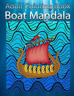 Book cover for Adult Coloring Book: Boat Mandala