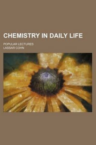 Cover of Chemistry in Daily Life; Popular Lectures