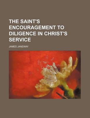 Book cover for The Saint's Encouragement to Diligence in Christ's Service