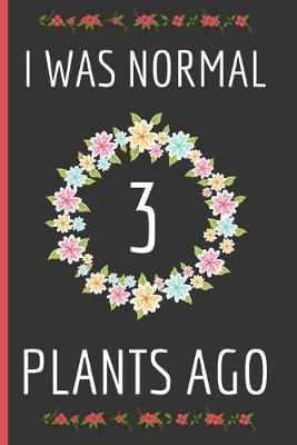 Book cover for I Was Normal 3 Plants Ago