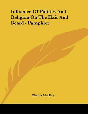 Book cover for Influence of Politics and Religion on the Hair and Beard - Pamphlet