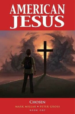 Cover of American Jesus Volume 1: Chosen (New Edition)